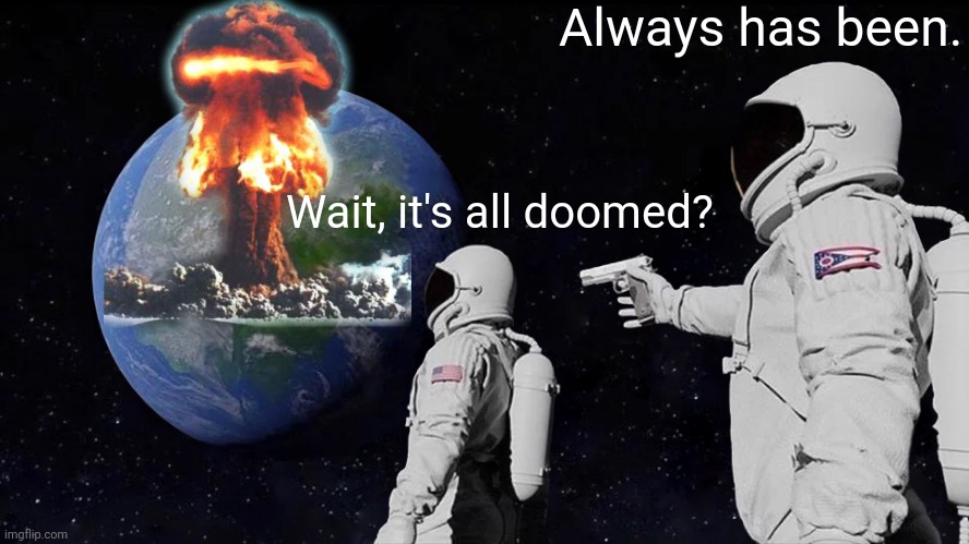 always has been.jpg