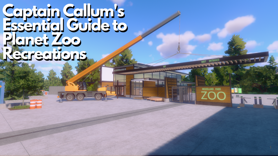 Captain Callum's Essential Guide to Planet Zoo Recreations (1).png