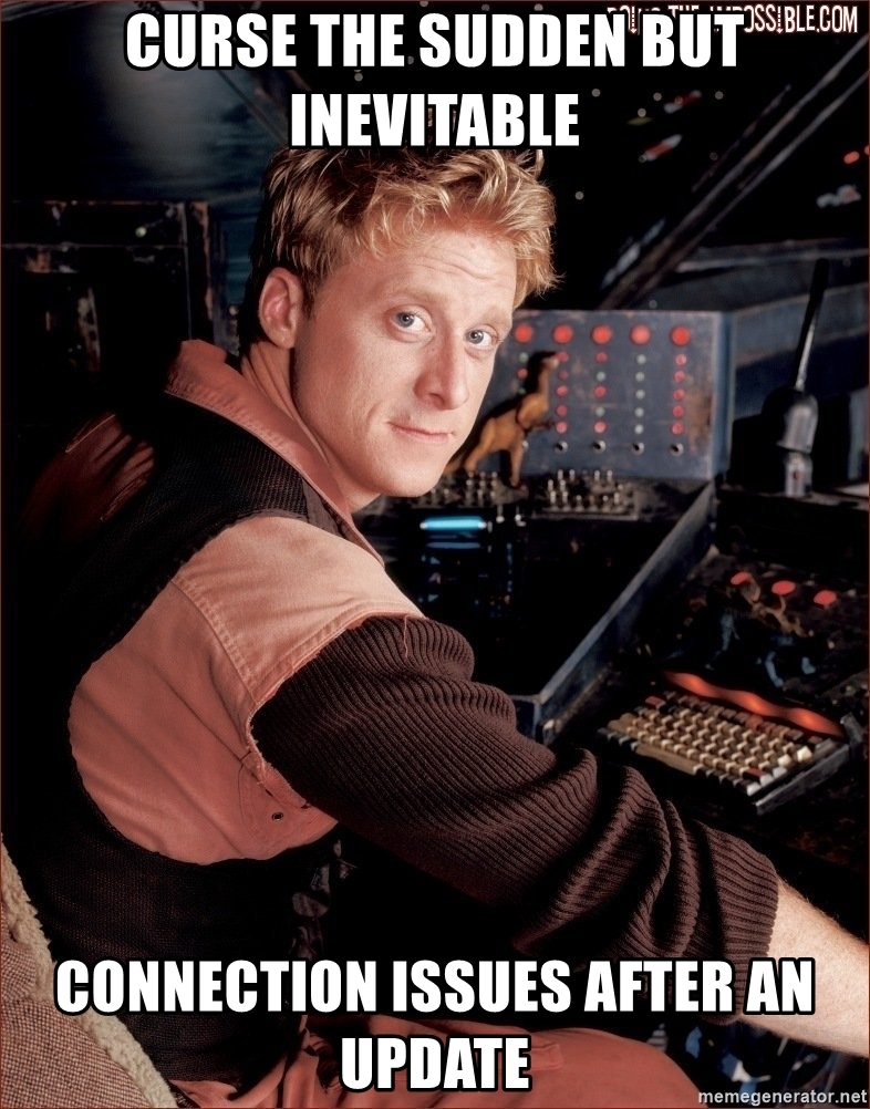 curse-the-sudden-but-inevitable-connection-issues-after-an-update.jpg