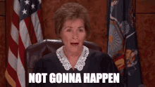 judge-judy-not-gonna-happen (1).gif