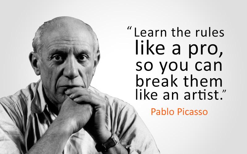 LearnTheRulesLikeAPro-Picasso.jpg