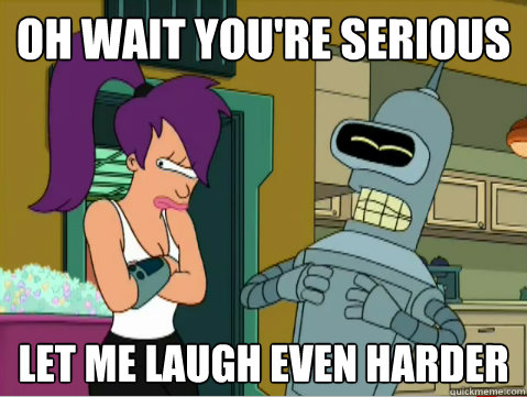 Oh-Wait-Youre-serious.jpg