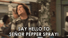 say-hello-to-señor-pepper-spray-spencer-shay.gif