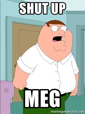 shut-up-meg.jpg