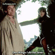 the-things-i-o-for-love.-ded.gif